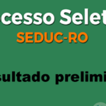 Resultado Preliminar Inscricoes Processo Seletivo Simplificado SEDUC 2024